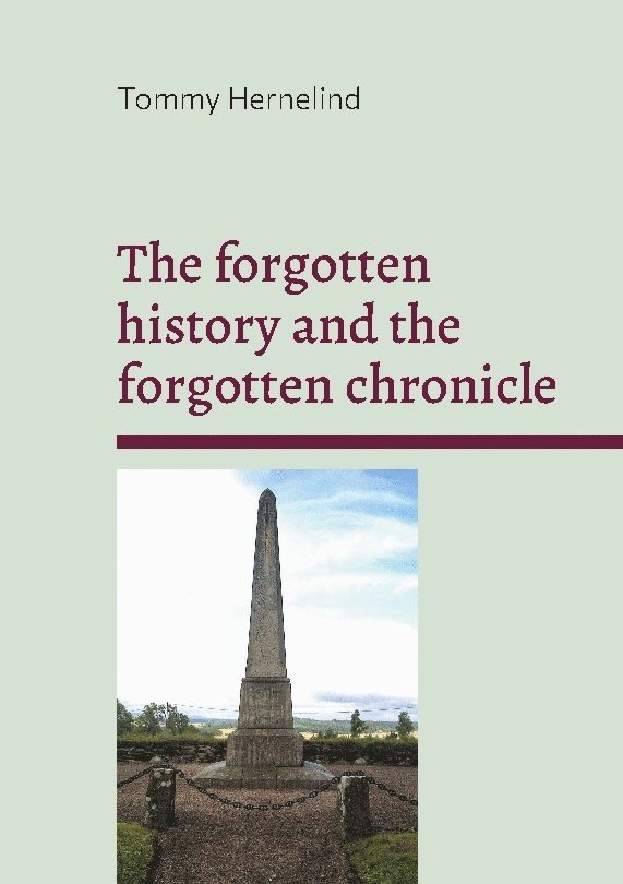 Tommy Hernelind - The forgotten history and the forgotten chronicle, Inbunden