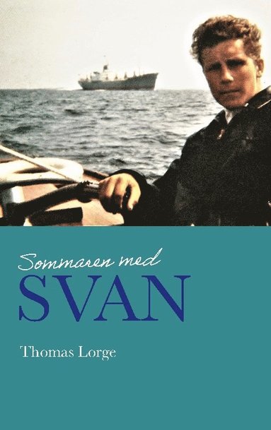 bokomslag Sommaren med Svan