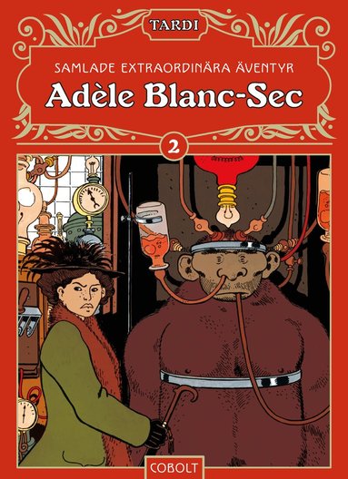 Jacques Tardi - Adèle Blanc-Sec 2, Inbunden