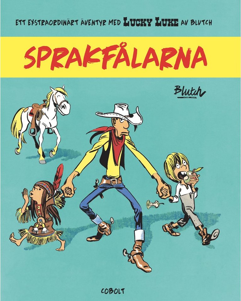 - Blutch - Lucky Luke. Sprakfålarna, Inbunden