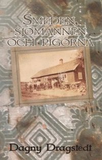 bokomslag Smeden, sjömannen och pigorna