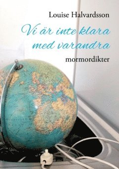 bokomslag Vi är inte klara med varandra : mormordikter