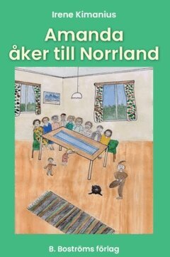Irene Kimanius - Amanda åker till Norrland, Inbunden