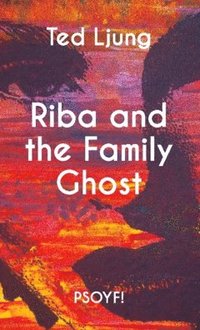bokomslag Riba and the family Ghost