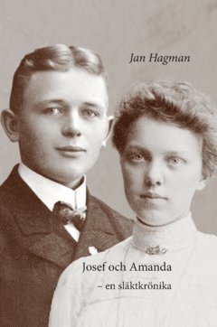 bokomslag Josef och Amanda : en släktkrönika