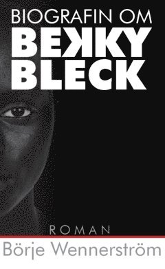 Börje Wennerström - Biografin om Bekky Bleck, Häftad