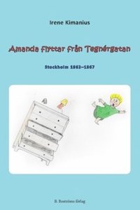 bokomslag Amanda flyttar från Tegnérgatan : Stockholm 1962-1967