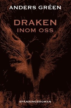 Anders Gréen - Draken inom oss, Häftad