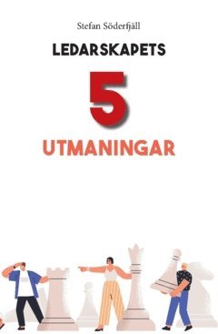 Ledarskapets 5 utmaningar 1