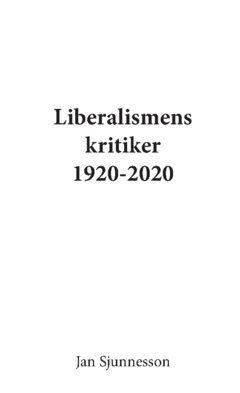 Jan Sjunnesson - Liberalismens kritiker 1920-2020, Häftad