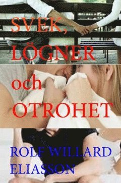 bokomslag Svek, lögner och otrohet