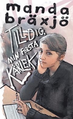 Manda Bräxjö - Till Dig, min första kärlek, Häftad