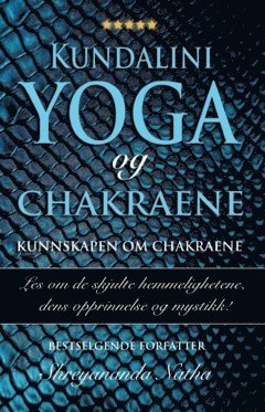 Kundalini yoga og chakraene  : kunnskapen om chakraene 1