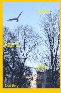 Dan Berg - Rena Rama Dan, Inbunden