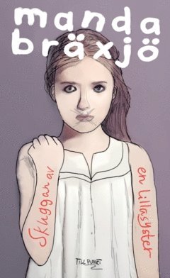 Manda Bräxjö - Skuggan av en lillasyster, Häftad