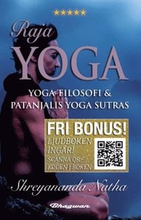 bokomslag Raja yoga : yoga-filosofi och Patanjalis Yoga Sutras (ljudboken ingår)