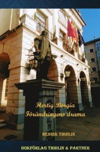bokomslag Hertig Borgias : Förändringens drama