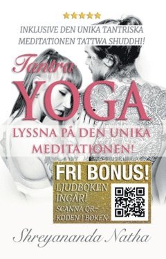 bokomslag Tantra yoga : lyssna på den unika meditationen Tattwa Shuddhi (ljudboken ingår!)