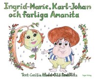 bokomslag Ingrid-Marie, Karl-Johan och farliga Amanita