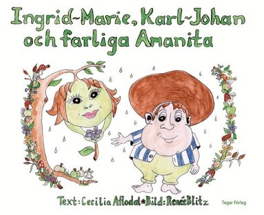 Cecilia Aflodal - Ingrid-Marie, Karl-Johan och farliga Amanita, Inbunden