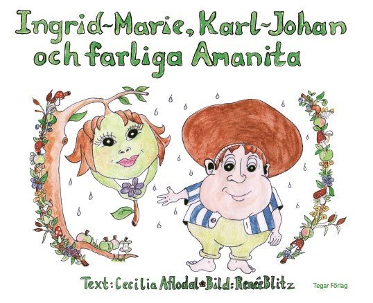 Ingrid-Marie, Karl-Johan och farliga Amanita 1