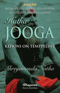 bokomslag Hatha-jooga : kehoni on temppelini