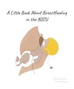 A little book about breastfeeding in the NICU 1