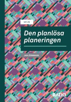 bokomslag Den planlösa planeringen