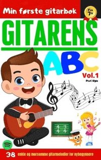 bokomslag Gitarens ABC Vol.1 : 38 enkle og morsomme gitarmelodier for nybegynnere