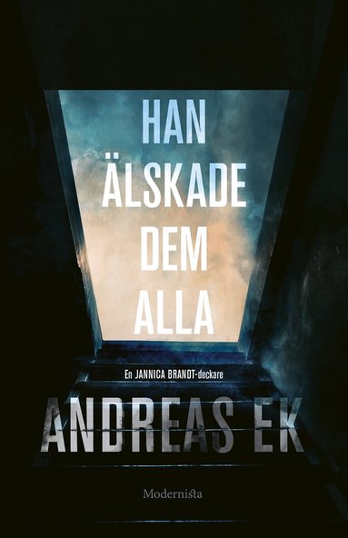 Andreas Ek - Han älskade dem alla, Inbunden
