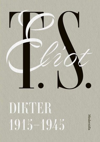 T. S. Eliot - Dikter 1915-1945, Inbunden