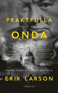 bokomslag Det praktfulla & det onda : Churchill, London & motståndet under Blitzen