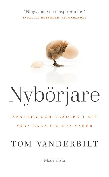 Tom Vanderbilt - Nybörjare : kraften & glädjen i att våga lära dig nya saker, Pocket