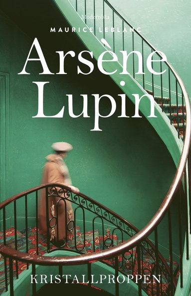 Maurice Leblanc - Arsène Lupin: Kristallproppen, Inbunden