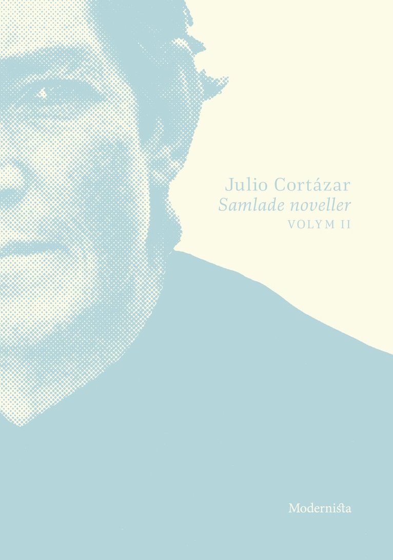 Julio Cortázar - Samlade noveller 2, Inbunden
