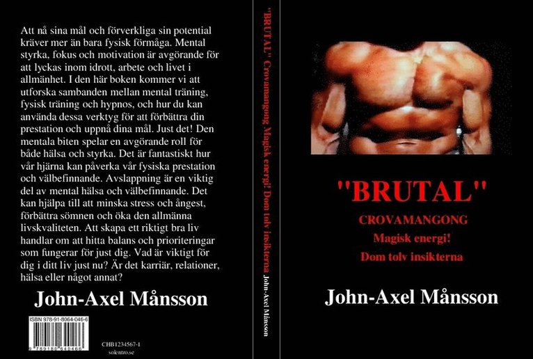 John-axel Månsson - "BRUTAL"   CROVAMANGONG  Magisk energi!  Dom tolv insikterna, Kartonnage