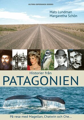 Margaretha Schön, Mats Lundman - Historier från Patagonien, Häftad. Tillgänglighet: Lägg i varukorg