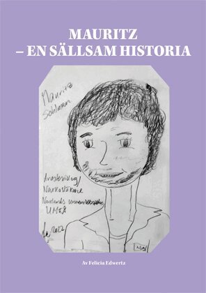 Felicia Edwertz - Mauritz : en sällsam historia, Häftad. Tillgänglighet: Lägg i varukorg