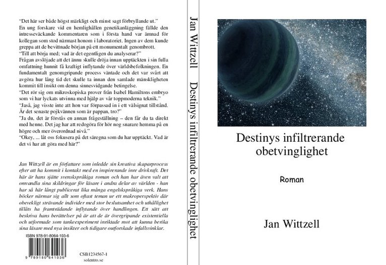 Jan Wittzell - Destinys infiltrerande obetvinglighet, Häftad