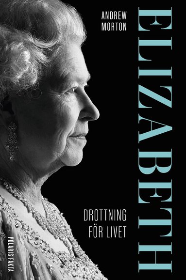 Andrew Morton - Elizabeth : drottning för livet, Inbunden
