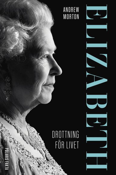 bokomslag Elizabeth : drottning för livet