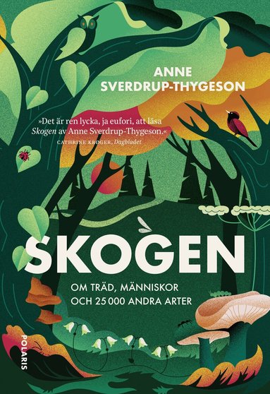 Anne Sverdrup-Thygeson - Skogen : om träd, människor och 25 000 andra arter, Inbunden