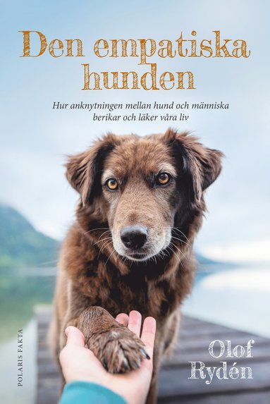 bokomslag Den empatiska hunden : hur anknytningen mellan hund och människa berikar och läker våra liv