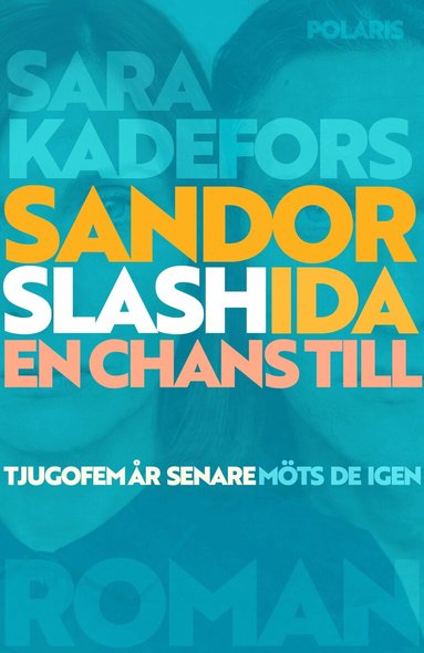 Sara Kadefors - Sandor slash Ida : en chans till, Inbunden