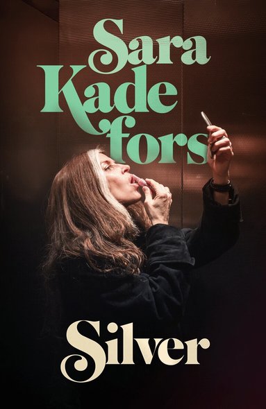 Sara Kadefors - Silver, Inbunden