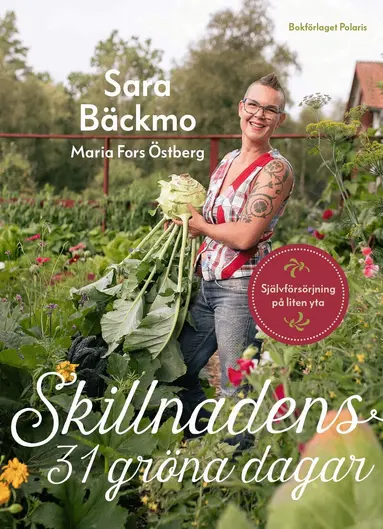 Sara Bäckmo - Skillnadens 31 gröna dagar, Inbunden