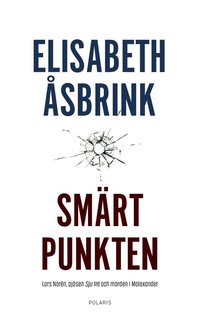 bokomslag Smärtpunkten : Lars Norén, pjäsen Sju tre och morden i Malexander