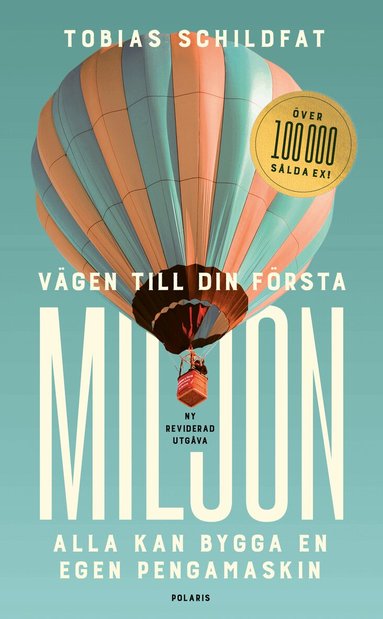 Tobias Schildfat - Vägen till din första miljon : alla kan bygga en egen pengamaskin, Pocket