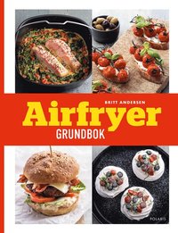 bokomslag Airfryer : grundbok med nya och klassiska recept