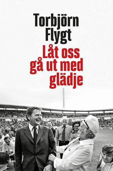 Torbjörn Flygt - Låt oss gå ut med glädje, Inbunden
